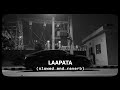 Laapata slowed and reverb lofi song by Arshman gill || viral lofi song @arshmannaeemmusic