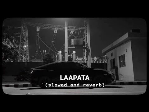 Laapata slowed and reverb lofi song by Arshman gill || viral lofi song 