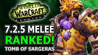 7.2.5 Melee Ranked! Best DPS, Winners And Losers In World Of Warcraft Legion Tomb Of Sargeras