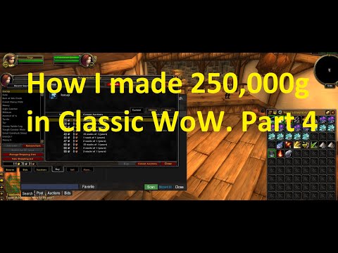 How I made 250,000 Gold in Classic Wow. Part 4