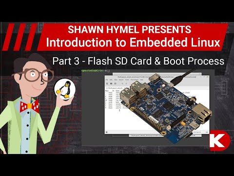 Introduction to Embedded Linux Part 3 - Flash SD Card and Boot Process | Digi-Key Electronics