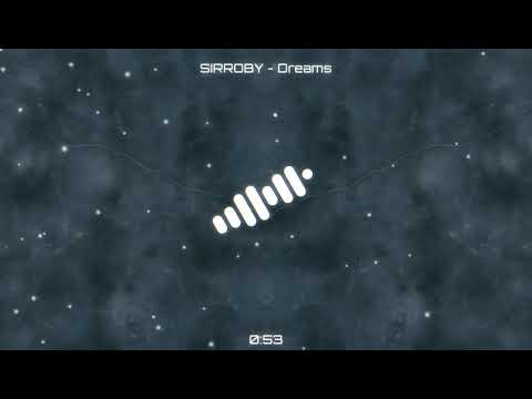 SIRROBY - Dreams