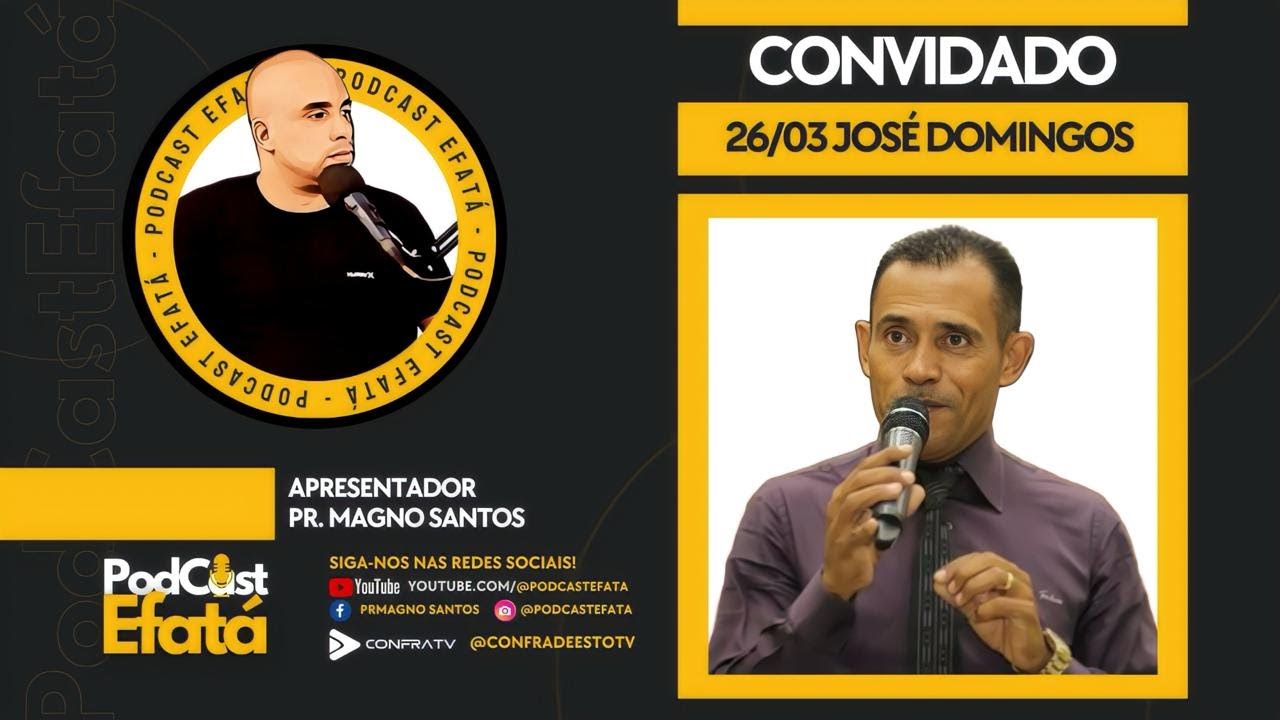 Podcast Efatá - Edição #040 com José Domingos