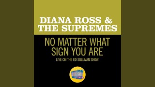 No Matter What Sign You Are (Live On The Ed Sullivan Show, May 11, 1969)