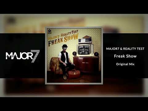 Major7 & Reality Test - Freak Show