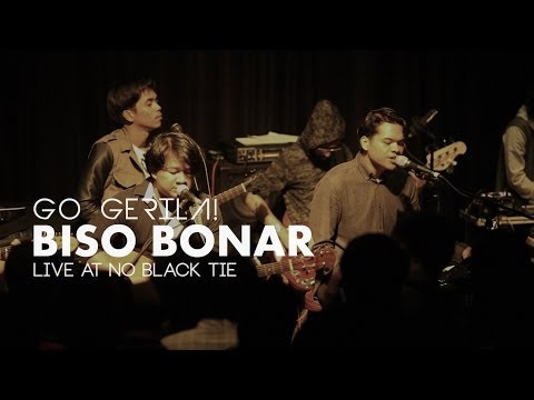 Go Gerila! - "Biso Bonar" Live at No Black Tie