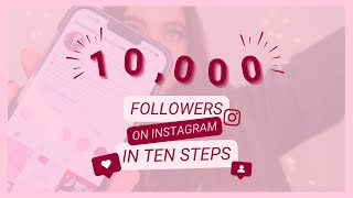 10 Steps To 10k Followers On Instagram | Grow Your Small Business On Social Media