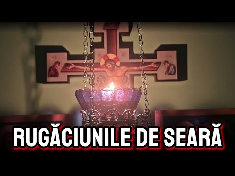 RUGĂCIUNILE DE SEARĂ, scrise și citite (toate rugăciunile care se zic la culcare)