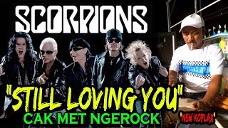 Download lagu STILL LOVING YOU - SCORPIONS VERSI KENDANG  CAK MET !!  live new koplax mp3 Download lagu STILL LOVING YOU - SCORPIONS VERSI KENDANG  CAK MET !!  live new koplax mp3