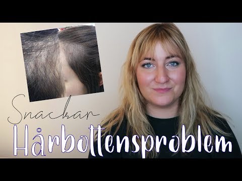 Snackar hårbottenproblem - Tunnhårighet och Håravfall