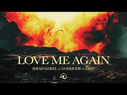 Shiah Maisel, Godmode, EBEN - Love Me Again