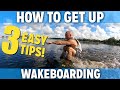 How To Get Up On A Wakeboard 3 Easy Tips The Wake Board Made Easy