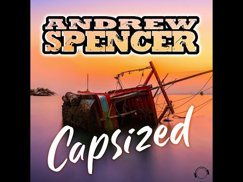 Andrew Spencer - Capsized (Radio Edit)