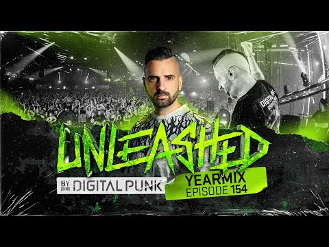 Unleashed by Digital Punk | Episode 154 | 2025 Yearmix