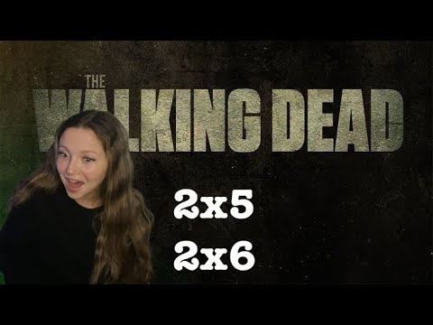 MESSYYY!! First Time Watching The Walking Dead! [2x5 & 2x6] (Show Reaction & Commentary)