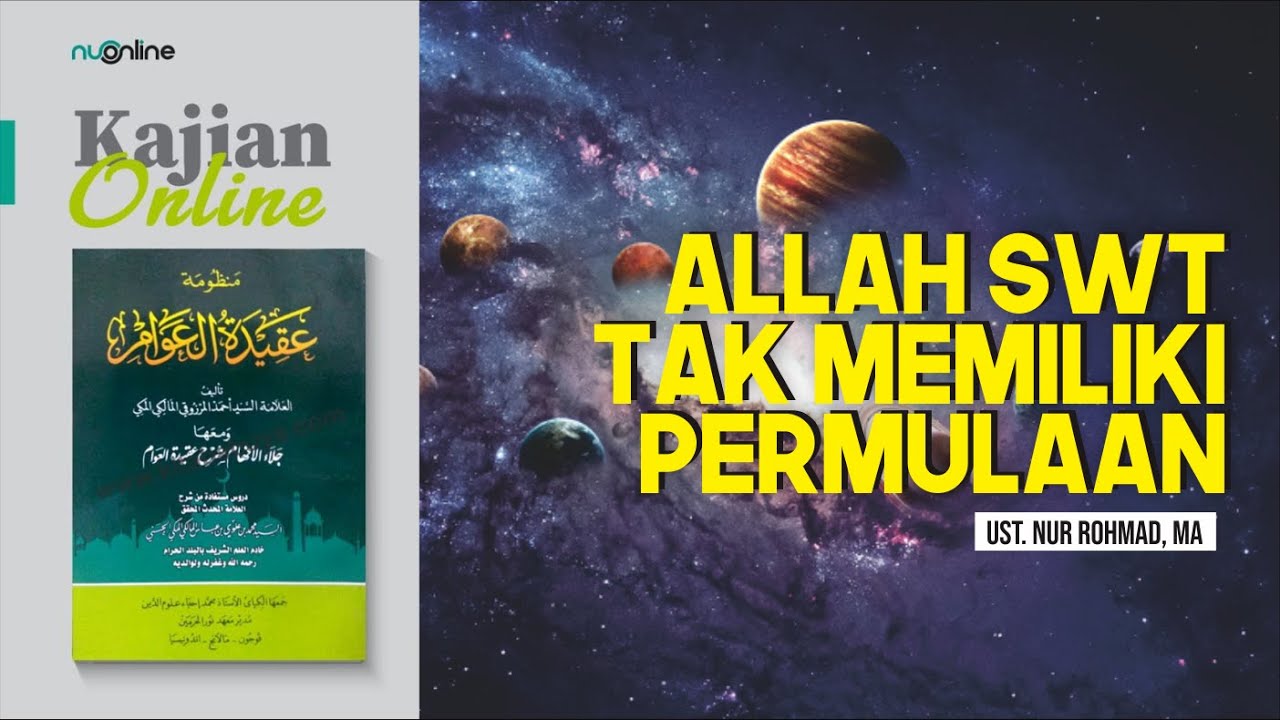 Ngaji Aqidatul Awam: Penjelasan soal Sifat Qidam Allah