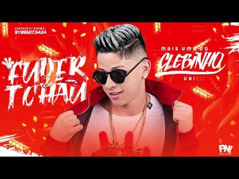 MC CLEBINHO - FUDER E TCHAU - MÚSICA NOVA