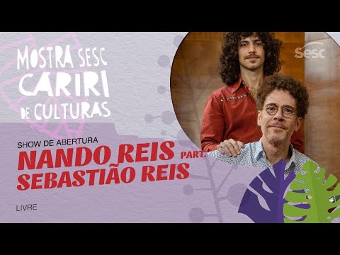 Nando Reis part. Sebastião Reis - Live Mostra Sesc Cariri de Culturas
