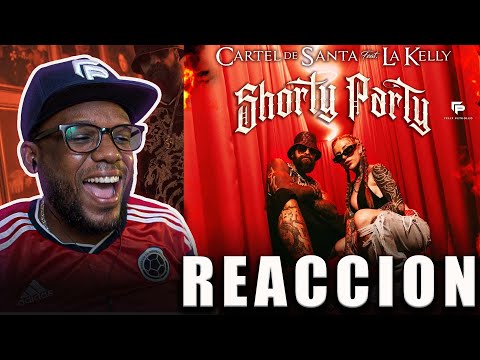 Cartel de Santa, La Kelly - Shorty Party | Video Reacción | Felix Petroleo