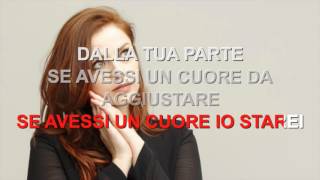Annalisa Scarrone - Se avessi un cuore - Karaoke con testo