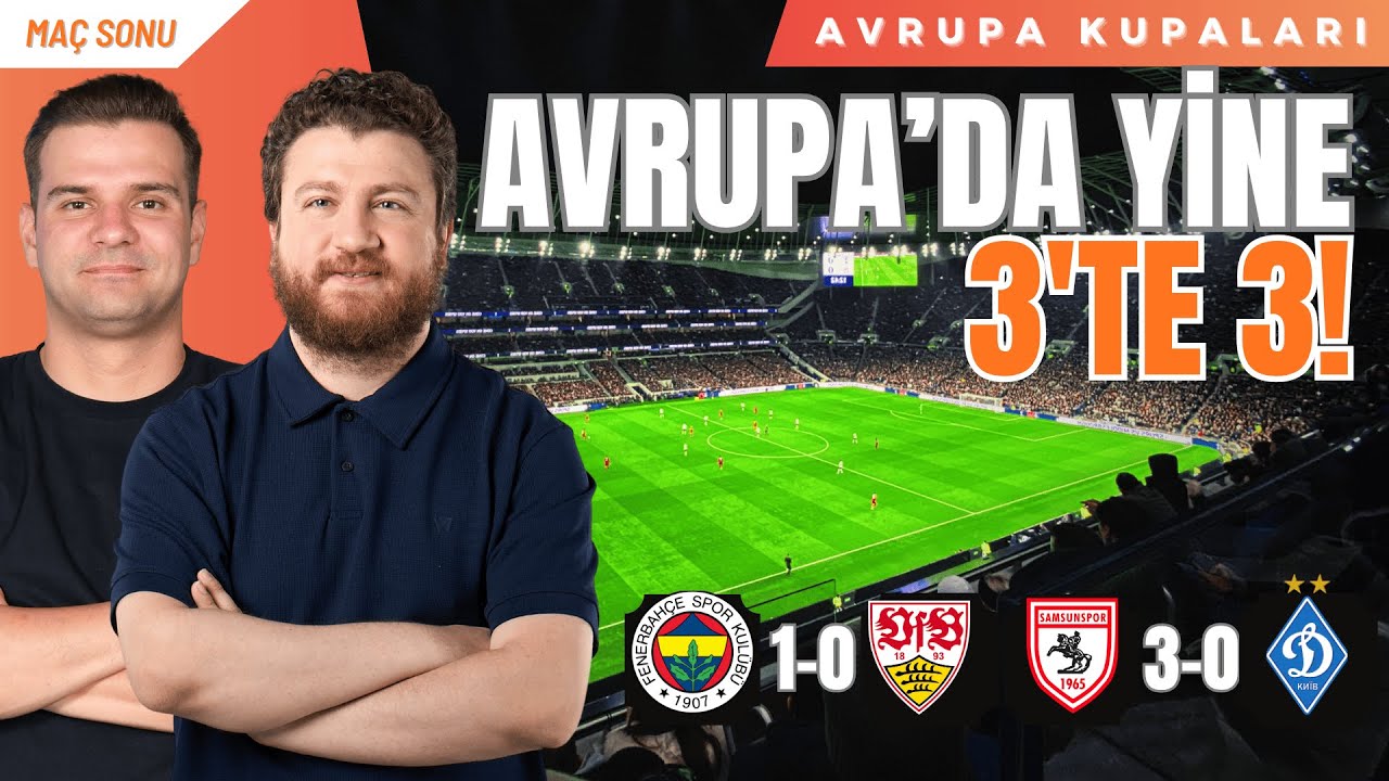 Ülke Puanı Uçuşta: Galatasaray, Fenerbahçe, Samsunspor! | Fenerbahçe 1-0 Stuttgart, Samsun 3-0 Kiev