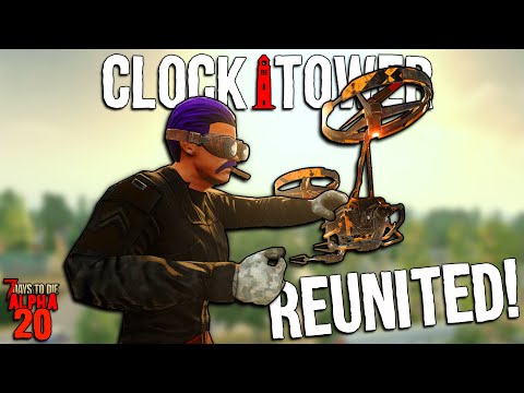 7 Days to Die: CLOCKTOWER EP 29 - REUNITED WITH DEEDEE THE DRONE! | Alpha 20 Feral Sense