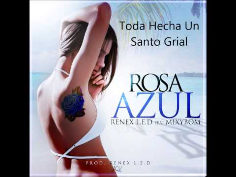 Rosa Azul - Renex L.E.D Ft Mixy Bom | Video Lyrics | MUSICA NUEVA 2015