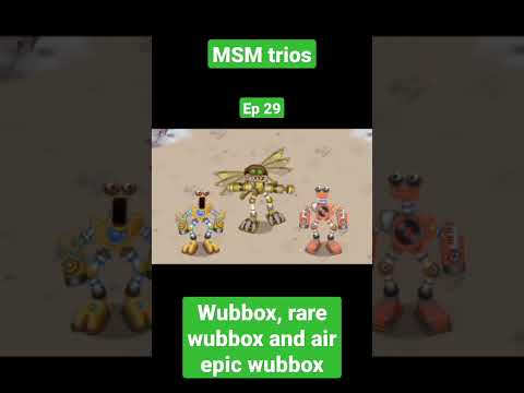 MSM trios S1E29- wubbox, rare wubbox and air epic wubbox (original video by @Wubbox64  )