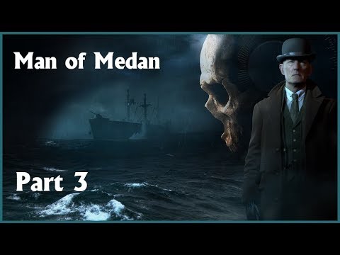 Man of Medan playthrough | Part 3 | Hallucinations or Something More [Dark Pictures Anthology]