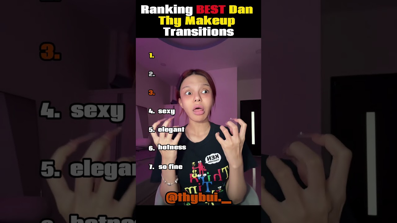 Ranking BEST Dan Thy Makeup Transitions 💖✨ #tiktokviral #transition