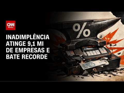 Inadimplência atinge mais de 9,1 milhões de empresas no país e bate recorde | CNN PRIME TIME