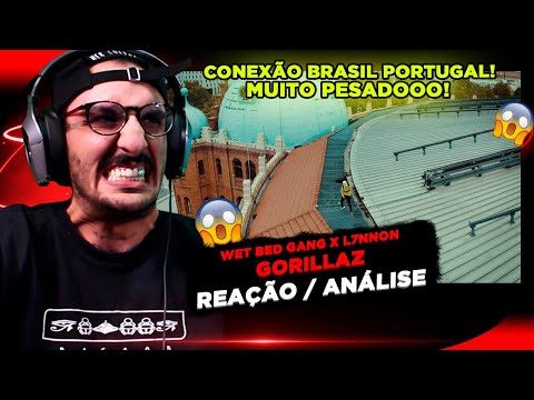 CONEXÃO BRABA! WET BED GANG X L7NNON - GORILLAZ [REAÇÃO/ ANÁLISE]