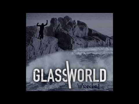 Glassworld - Wrecked [Full Album]