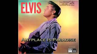 Elvis Presley - Anyplace Is Paradise (Mono to Stereo Remake) [Super 24bit Audiophile Remaster], HQ