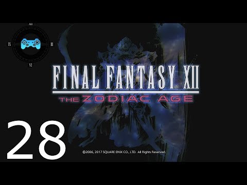 Final Fantasy XII: The Zodiac Age Episode #28 - Renewed...... [*Blind Let's Play, Playthrough]