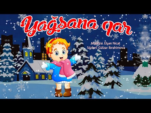 Yeni il mahnisi - Uşaq mahnıları - Yağsana qar
