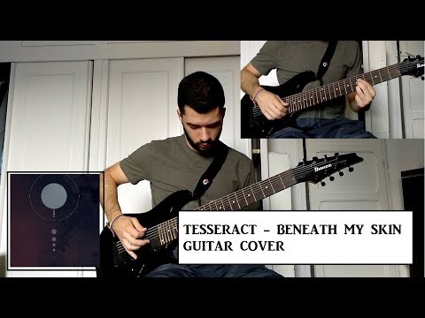 TesseracT - Beneath My Skin (Guitar Cover)