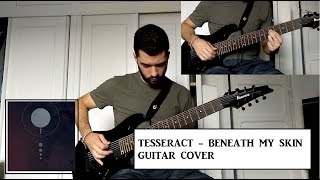 TesseracT - Beneath My Skin (Guitar Cover)