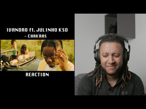 IVANDRO - Chakras ft. Julinho KSD (WHITE NEGATIVES Reage) 🇵🇹