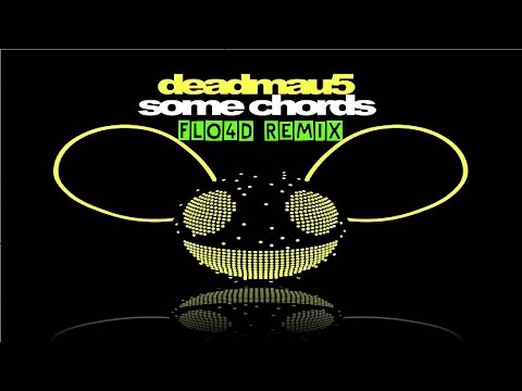 Deadmau5 - Some Chords (Dillon Francis Remix)[FLO4D Remix]