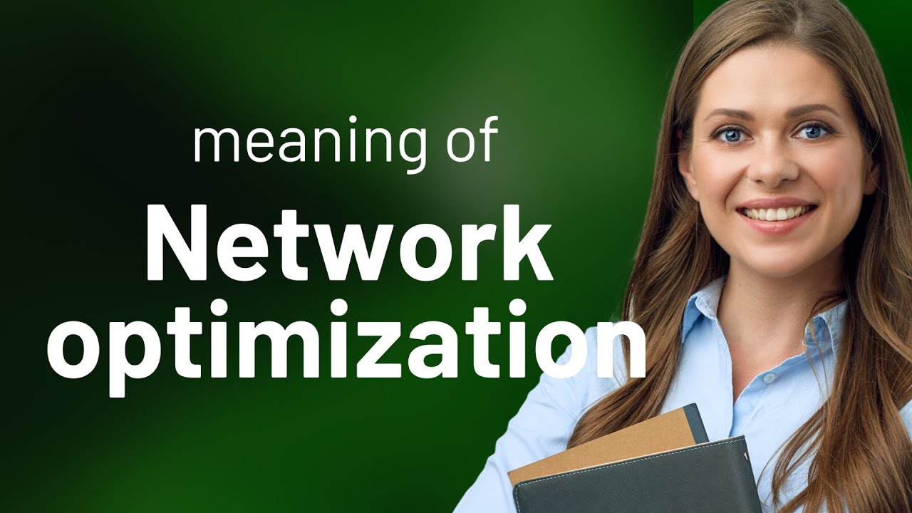 Unlocking the Secrets of Network Optimization