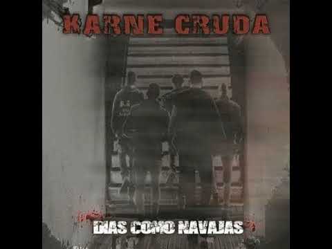 Karne Cruda - Dias Como Navajas(Full Album - Released 2012)