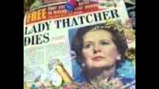 Margaret Thatcher (The Bitch is Dead)