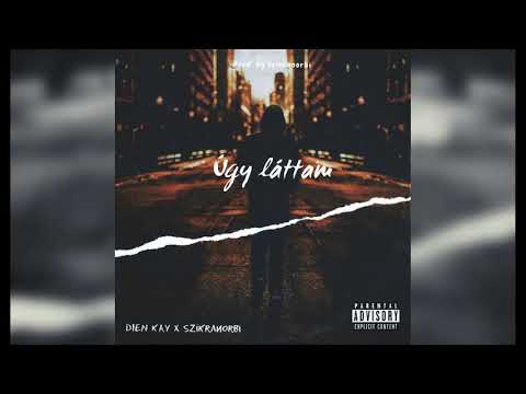 DIEN KAY x  SzikraNorbi - “Úgy láttam” (Audio)