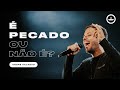 É PECADO OU NÃO É ANDRÉ VALADÃO