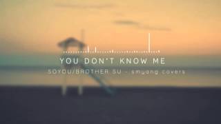 SOYOU (소유), 브라더수 - You don't know me (모르나봐) 그녀는 예뻤다 OST Part.4 - Piano Cover
