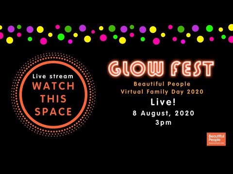 Glow Fest 2020 (Beautiful People Family Day)