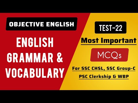 SET- 22 Objective English for SSC CGL, CHSL, PSC CLERKSHIP, WBSSC Group- C Exams @englishwithbiplab