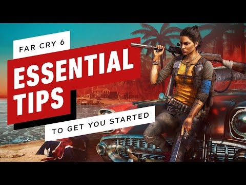 Far Cry 6: 27 Essential Tips To Get You Started