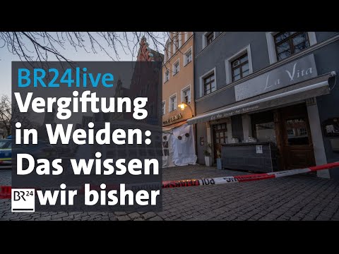 BR24live: Vergiftungsfall in Weiden - was wir bisher wissen | BR24